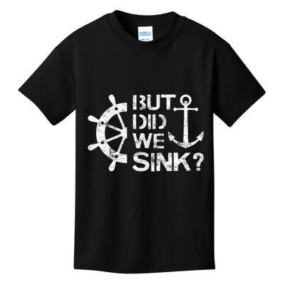But Did We Sink Sailboat Sail Boating Captain Sailing Kids T-Shirt