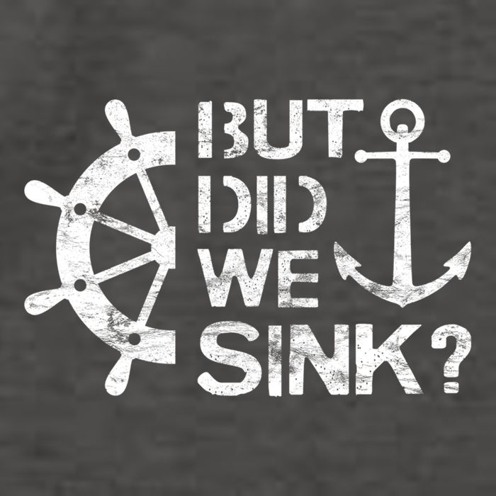 But Did We Sink Sailboat Sail Boating Captain Sailing Vector Backpack