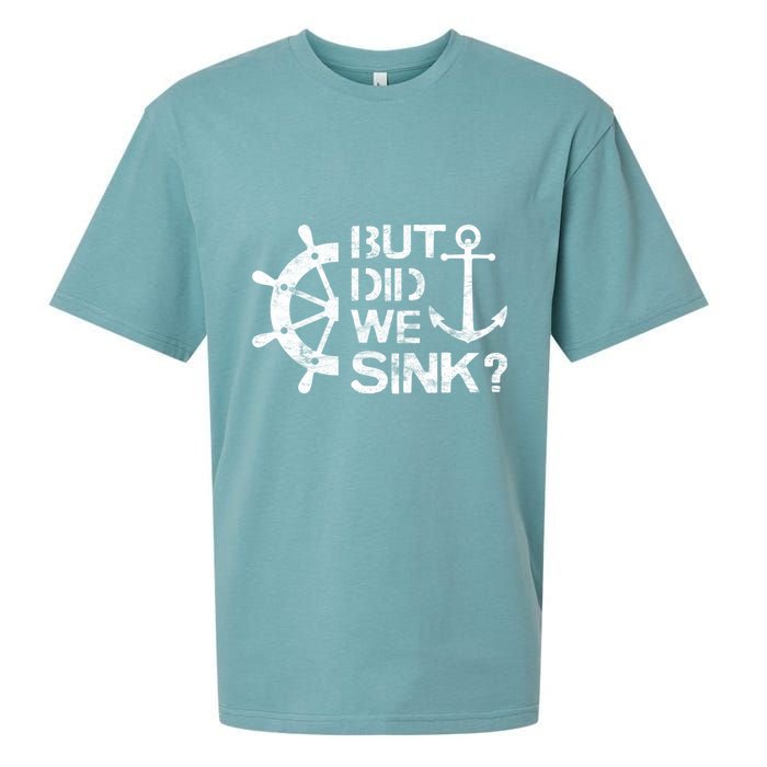 But Did We Sink Sailboat Sail Boating Captain Sailing Sueded Cloud Jersey T-Shirt