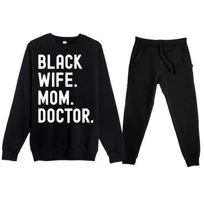 Black Doctor Wife Mom African American Physician Gift Premium Crewneck Sweatsuit Set