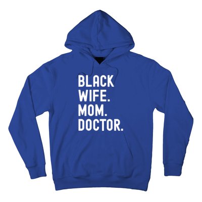 Black Doctor Wife Mom African American Physician Gift Hoodie