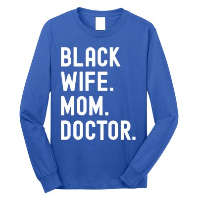 Black Doctor Wife Mom African American Physician Gift Long Sleeve Shirt