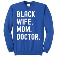 Black Doctor Wife Mom African American Physician Gift Sweatshirt