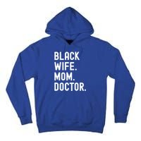 Black Doctor Wife Mom African American Physician Gift Tall Hoodie