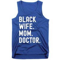 Black Doctor Wife Mom African American Physician Gift Tank Top