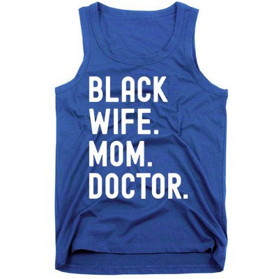 Black Doctor Wife Mom African American Physician Gift Tank Top