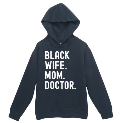 Black Doctor Wife Mom African American Physician Gift Urban Pullover Hoodie