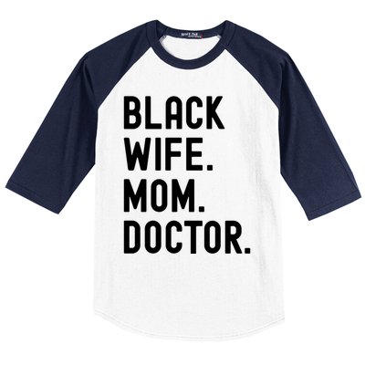 Black Doctor Wife Mom African American Physician Gift Baseball Sleeve Shirt