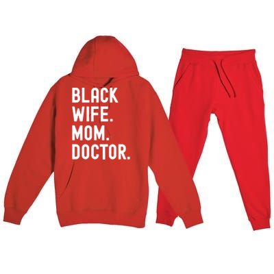 Black Doctor Wife Mom African American Physician Gift Premium Hooded Sweatsuit Set