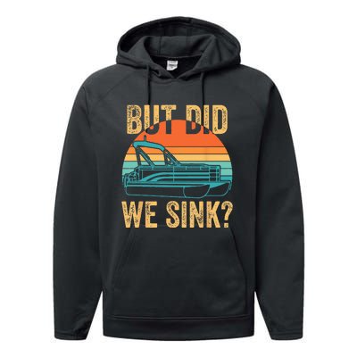 But Did We Sink Funny Men Pontoon Boat Captain Boating Performance Fleece Hoodie