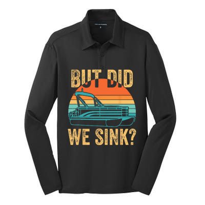 But Did We Sink Funny Men Pontoon Boat Captain Boating Silk Touch Performance Long Sleeve Polo