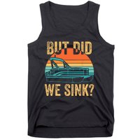 But Did We Sink Funny Men Pontoon Boat Captain Boating Tank Top