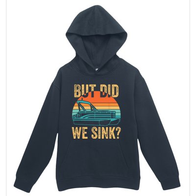 But Did We Sink Funny Men Pontoon Boat Captain Boating Urban Pullover Hoodie