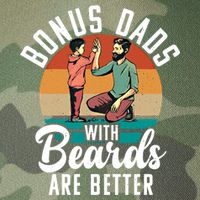 Bonus Dads With Beards Are Better Bearded Stepfather Great Gift Legacy Tie Dye Trucker Hat