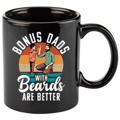 Bonus Dads With Beards Are Better Bearded Stepfather Great Gift 11oz C Handle Ceramic Mug