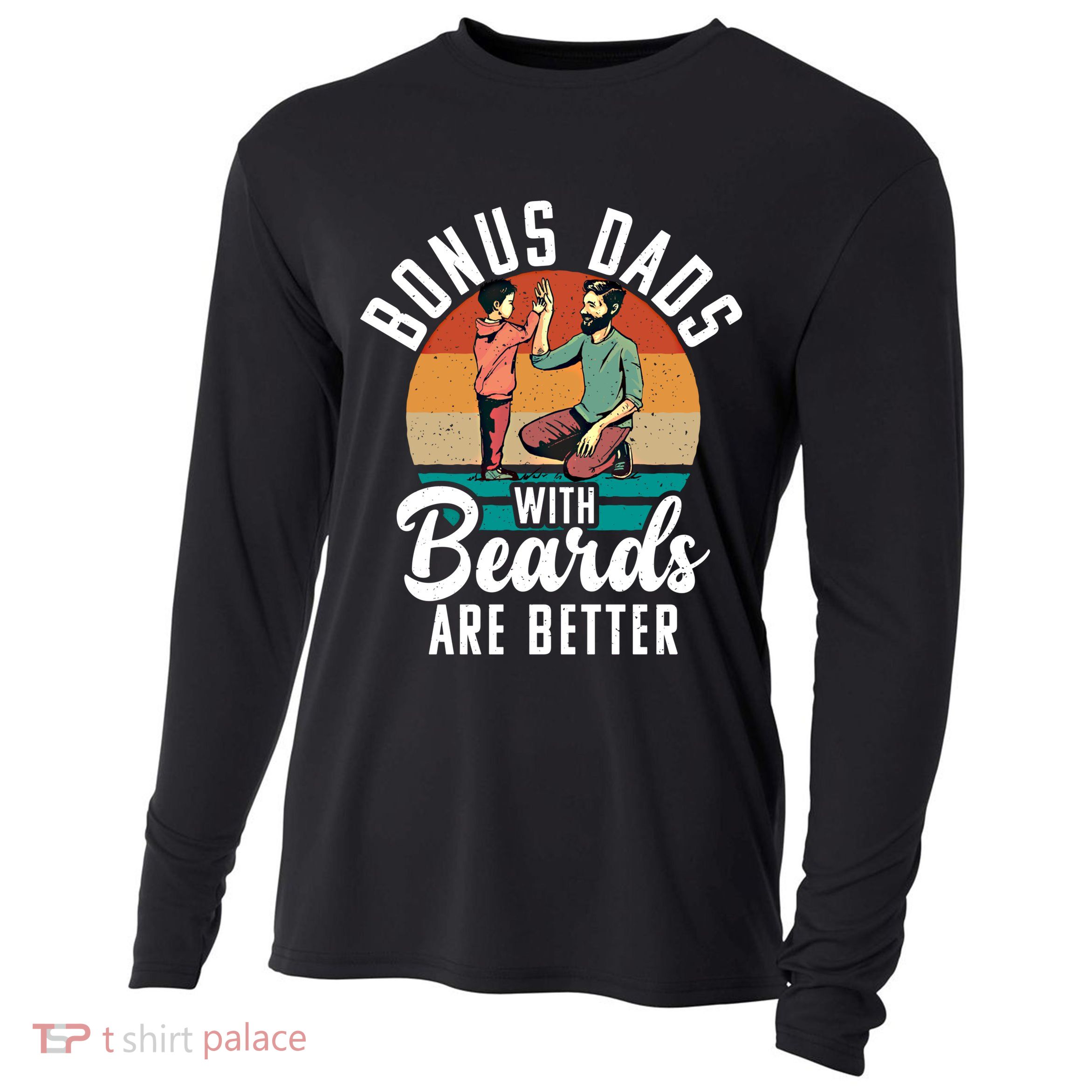 Bonus Dads With Beards Are Better Bearded Stepfather Great Gift Cooling Performance Long Sleeve Crew