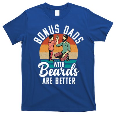 Bonus Dads With Beards Are Better Bearded Stepfather Great Gift T-Shirt