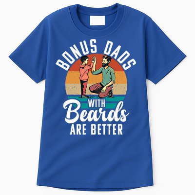 Bonus Dads With Beards Are Better Bearded Stepfather Great Gift Tall T-Shirt