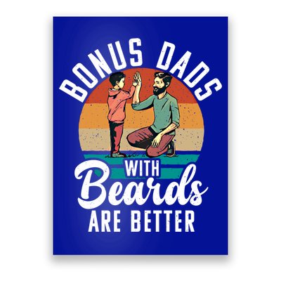Bonus Dads With Beards Are Better Bearded Stepfather Great Gift Poster