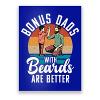 Bonus Dads With Beards Are Better Bearded Stepfather Great Gift Poster