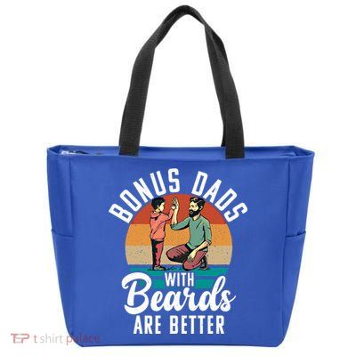 Bonus Dads With Beards Are Better Bearded Stepfather Great Gift Zip Tote Bag