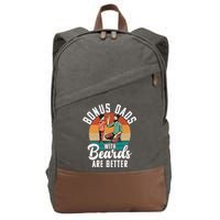 Bonus Dads With Beards Are Better Bearded Stepfather Great Gift Cotton Canvas Backpack