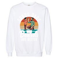 Bonus Dads With Beards Are Better Bearded Stepfather Great Gift Garment-Dyed Sweatshirt