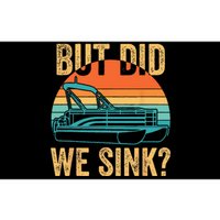 But Did We Sink Funny Pontoon Boat Captain Boating Bumper Sticker