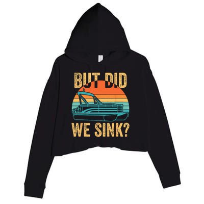 But Did We Sink Funny Pontoon Boat Captain Boating Crop Fleece Hoodie