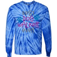 Best Dog Walker Ever Greatest Pet Sitter Puppy Trainer Love Gift Tie-Dye Long Sleeve Shirt