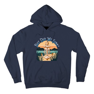 But Did We Sink Funny Sailing Boat Premium Hoodie