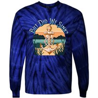 But Did We Sink Funny Sailing Boat Premium Tie-Dye Long Sleeve Shirt