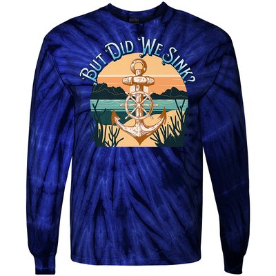 But Did We Sink Funny Sailing Boat Premium Tie-Dye Long Sleeve Shirt