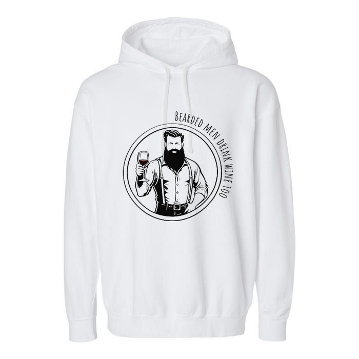 Bearded Drink Wine Too Garment-Dyed Fleece Hoodie