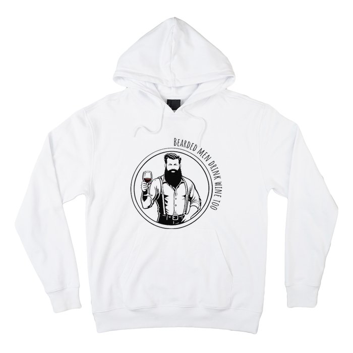 Bearded Drink Wine Too Hoodie