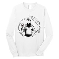 Bearded Drink Wine Too Long Sleeve Shirt