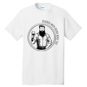 Bearded Drink Wine Too Tall T-Shirt