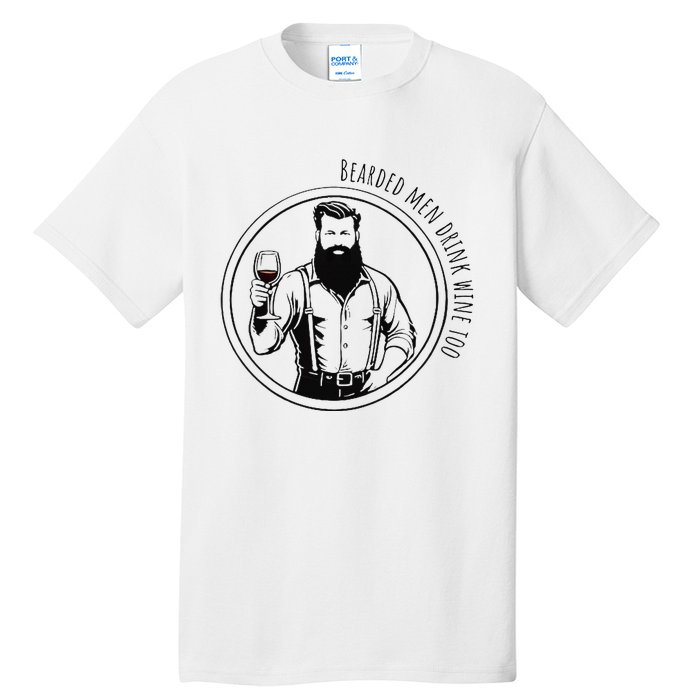 Bearded Drink Wine Too Tall T-Shirt