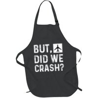 But Did We Crash Airplane Plane Pilot Aviator Apron
