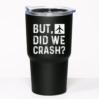 But Did We Crash Airplane Plane Pilot Aviator Tumbler