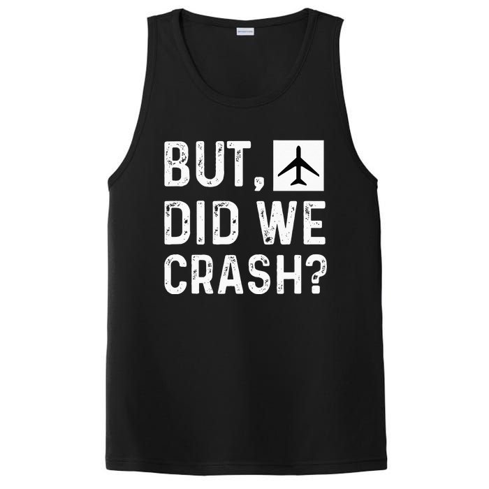 But Did We Crash Airplane Plane Pilot Aviator PosiCharge Competitor Tank