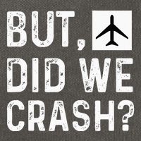 But Did We Crash Airplane Plane Pilot Aviator Cotton Canvas Backpack