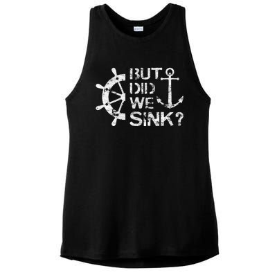 But Did We Sink Sailboat Sail Boating Captain Sailing Ladies PosiCharge Tri-Blend Wicking Tank