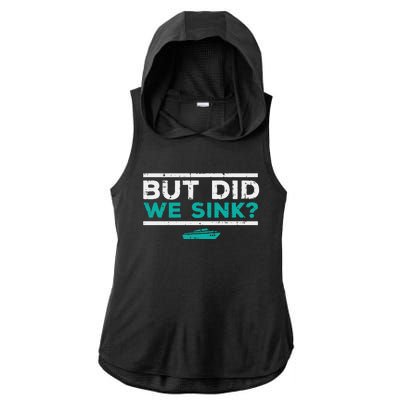 But Did We Sink Boat Funny Pontoon Joke Owner Ladies PosiCharge Tri-Blend Wicking Draft Hoodie Tank