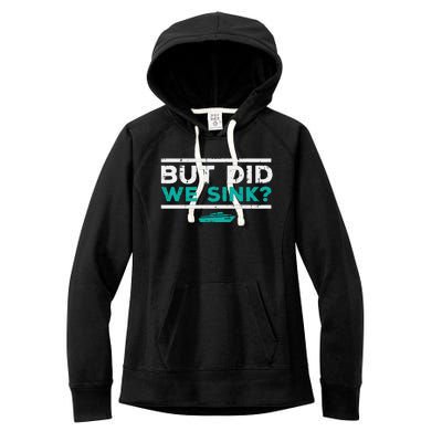 But Did We Sink Boat Funny Pontoon Joke Owner Women's Fleece Hoodie