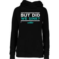 But Did We Sink Boat Funny Pontoon Joke Owner Womens Funnel Neck Pullover Hood