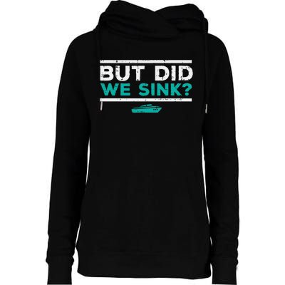 But Did We Sink Boat Funny Pontoon Joke Owner Womens Funnel Neck Pullover Hood