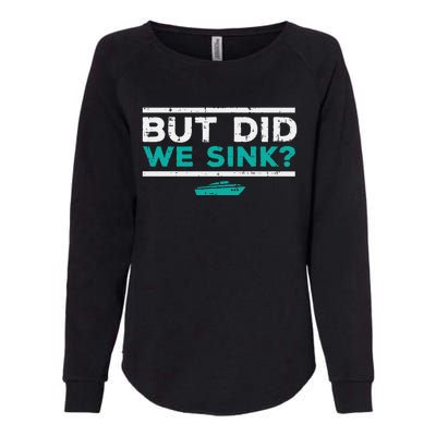 But Did We Sink Boat Funny Pontoon Joke Owner Womens California Wash Sweatshirt