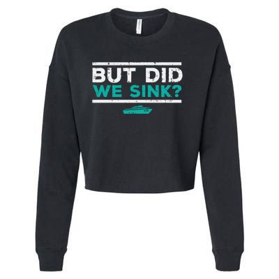 But Did We Sink Boat Funny Pontoon Joke Owner Cropped Pullover Crew