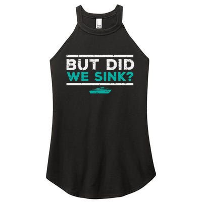 But Did We Sink Boat Funny Pontoon Joke Owner Women's Perfect Tri Rocker Tank